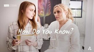 TrueLesbian - Anna Claire Clouds and Laney Grey - How Do You Know